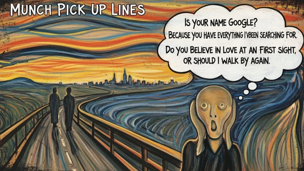  Munch Pick Up Lines