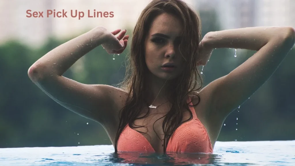 Sex Pick Up Lines