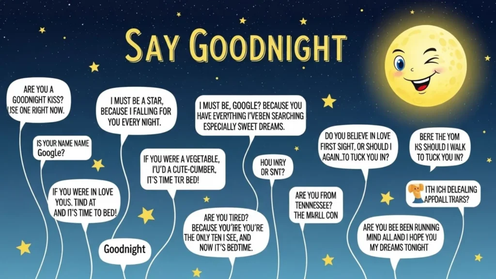 Cheesy / Playful Goodnight Pick Up Lines